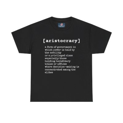 Aristocracy Custom Unisex Heavy Cotton Tee - White Print on Dark Shirts