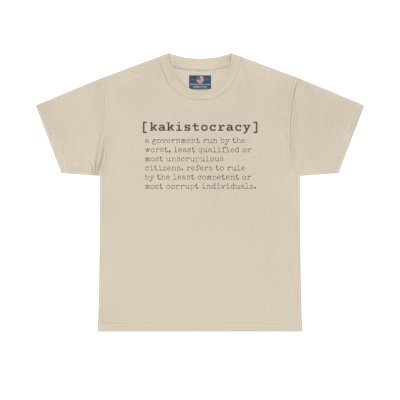 Kakistocracy Custom Unisex Heavy Cotton Tee