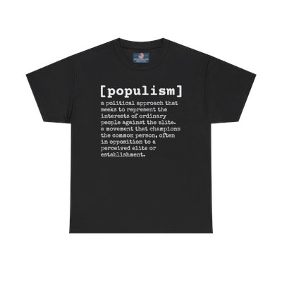 Populism Custom Unisex Heavy Cotton Tee - White Print on Dark Shirts