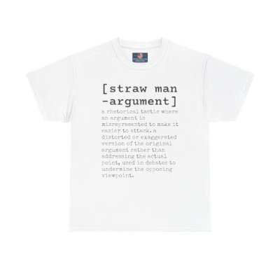 Straw Man (argument) Custom Unisex Heavy Cotton Tee
