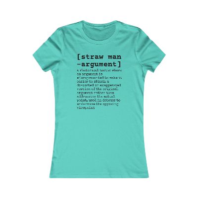 Straw-Man Argument Comfortable Women's Favorite Tee - Perfect for Casual Days &amp; Everyday Wear