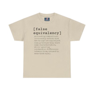 False Equivalency Custom Unisex Heavy Cotton Tee